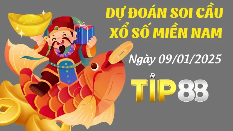 TIP88 Dự Đoán Soi Cầu Miền Nam Ngày 09/01/2025 Trúng Thưởng 100%