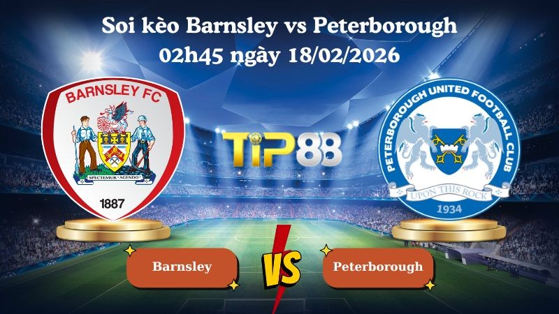 TIP88 Nhận định soi kèo Barnsley vs Peterborough 02h45 ngày 18/02/2026 - Giải Anh