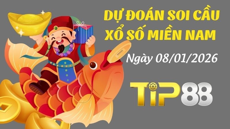 TIP88 Dự đoán xổ số miền Nam hôm nay ngày 08/01/2026 [Đánh Là Trúng]