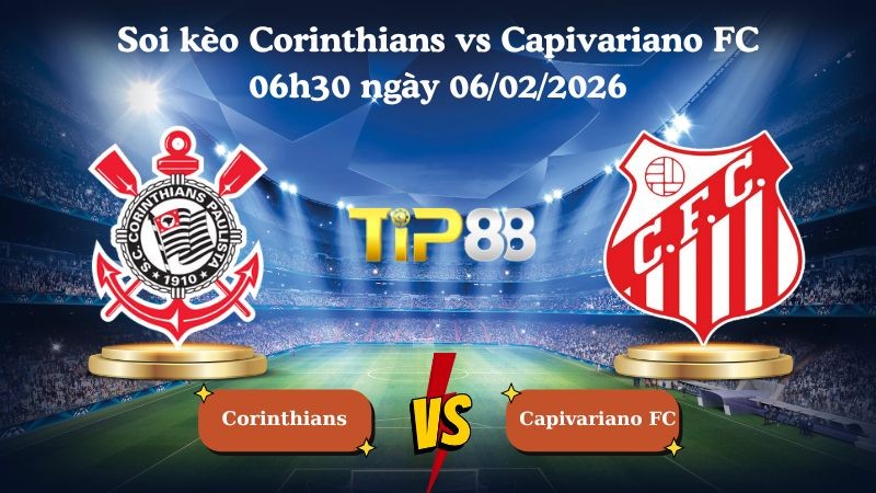 TIP88 Nhận định soi kèo Corinthians vs Capivariano FC 06h30 ngày 06/02/2026 - Giải Brazil